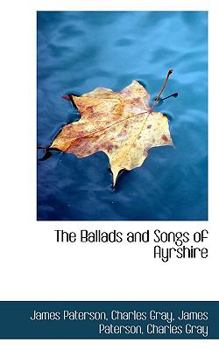 Paperback The Ballads and Songs of Ayrshire Book