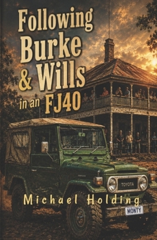 Following Burke & Wills in an FJ40