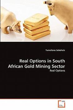 Paperback Real Options in South African Gold Mining Sector Book