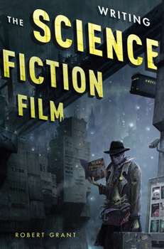 Paperback Writing the Science Fiction Film Book