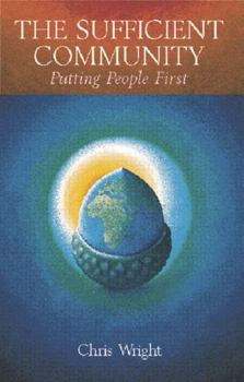 Paperback The Sufficient Community: Putting People First Book