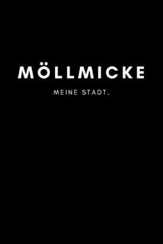 Möllmicke: Notizbuch, Notizblock, Notebook | Punktraster, Punktiert, Dotted | DIN A5 (6x9 Zoll), 120 freie Seiten | Notizen, Termine, Ideen, Skizzen, ... Region, Liebe und Heimat (German Edition)