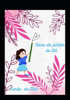 Paperback Pintando com Alé -Fundo do Mar: Fundo do Mar [Portuguese] Book