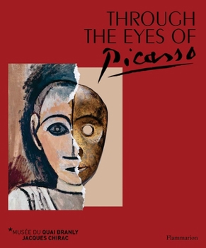 Hardcover Through the Eyes of Picasso: Face to Face with African and Oceanic Art Book