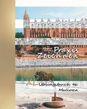 Paperback Praxis Zeichnen - XL Übungsbuch 46: Mallorca [German] Book
