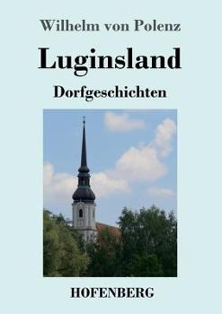 Paperback Luginsland: Dorfgeschichten [German] Book