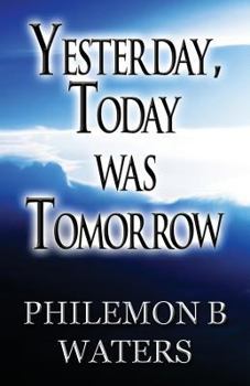 Paperback Yesterday, Today Was Tomorrow Book