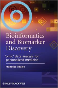 Hardcover Bioinformatics and Biomarker Discovery: "omic" Data Analysis for Personalized Medicine Book