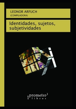 Paperback Identidades, sujetos, subjetividades: Espacio urbano, memoria y narrativas de la diferencia [Spanish] Book