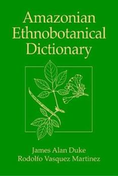 Paperback Amazonian Ethnobotanical Dictionary Book