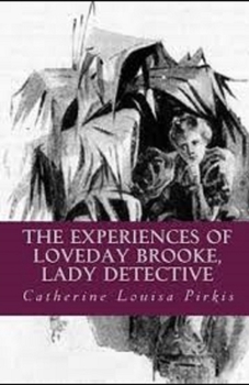 The Experiences of Loveday Brooke, Lady Detective Illustrated