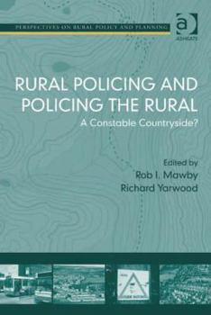 Hardcover Rural Policing and Policing the Rural: A Constable Countryside? Book