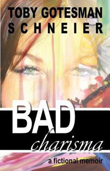 Paperback Bad Charisma: A Fictional Memoir Book