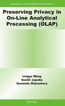 Hardcover Preserving Privacy in On-Line Analytical Processing (Olap) Book