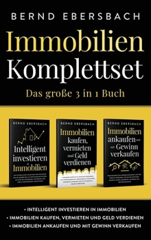 Hardcover Immobilien Komplettset: Intelligent investieren in Immobilien Immobilien kaufen, vermieten und Geld verdienen Immobilien ankaufen und mit Gewi [German] Book