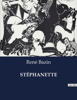 St�phanette (Classic Reprint)