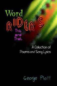 Paperback Wordrider's This and That: A Collection of Poems and Song Lyrics Book