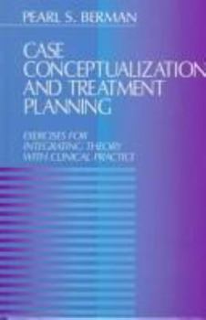 Paperback Case Conceptualization and Treatment Planning: Exercises for Integrating Theory with Clinical Practice Book