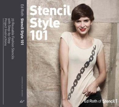 Paperback Stencil Style 101: More Than 20 Reusable Fashion Stencils with Step-By-Step Project Instructions Book