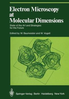 Paperback Electron Microscopy at Molecular Dimensions: State of the Art and Strategies for the Future Book