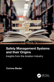 Hardcover Safety Management Systems and their Origins: Insights from the Aviation Industry Book