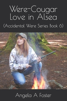 Paperback Were-Cougar Love in Alsea: (Accidental Were Series Book 6) Book