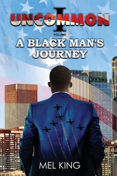 Paperback Uncommon: A Black Man's Journey (Volume 1) Book