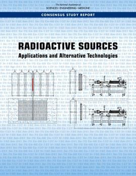 Paperback Radioactive Sources: Applications and Alternative Technologies Book