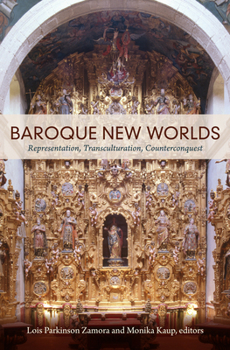 Paperback Baroque New Worlds: Representation, Transculturation, Counterconquest Book