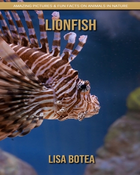 Paperback Lionfish: Amazing Pictures & Fun Facts on Animals in Nature Book