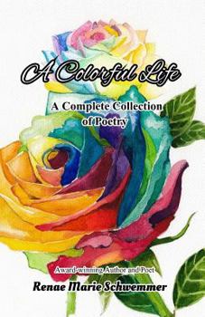Paperback A Colorful Life: A Complete Collection of Poetry Book