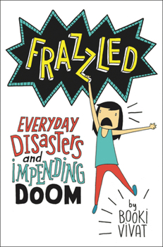 Hardcover Frazzled: Everyday Disasters and Impending Doom Book