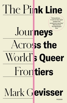 Paperback The Pink Line: Journeys Across the World's Queer Frontiers Book