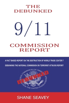 Paperback The Debunked 9/11 Commission Report Book