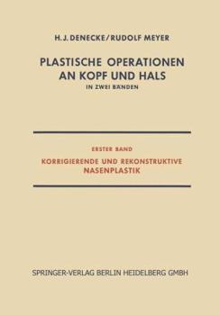 Paperback Plastische Operationen an Kopf Und Hals: In Zwei Bänden, Erster Band, Korrigierende Und Rekonstruktive Nasenplastik [German] Book