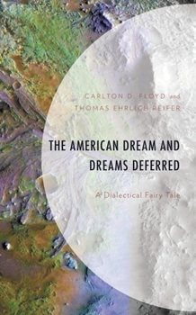 Paperback American Dream and Dreams Deferred: A Dialectical Fairy Tale Book