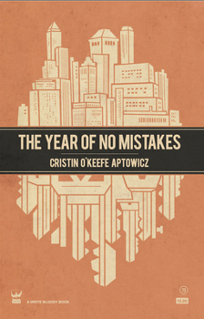 Paperback The Year of No Mistakes: A Collection of Poetry Book