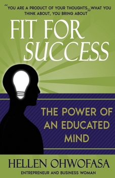 Paperback Fit for success: The power of an educated mind Book