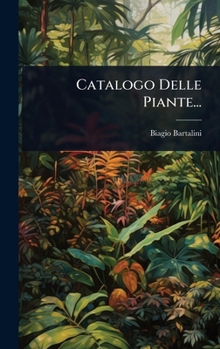 Hardcover Catalogo Delle Piante... [Italian] Book