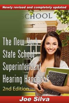The New York State School Superintendent Hearing Handbook 2nd Ed.