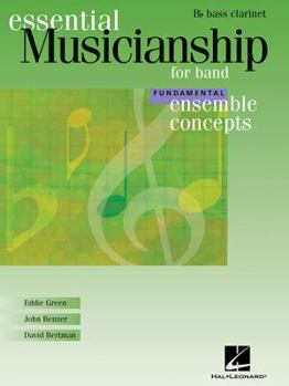 Paperback Essential Musicianship for Band - Ensemble Concepts: Fundamental Level - BB Bass Clarinet Book