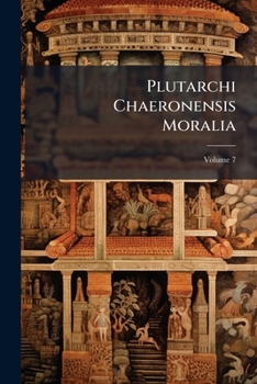 Plutarchi Chaeronensis Moralia (Ancient Greek Edition)