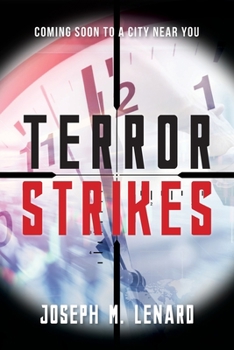 Paperback Terror Strikes: Coming Soon to a City Near You Book