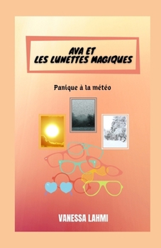 Paperback Ava et les lunettes magiques: Panique à la météo [French] Book