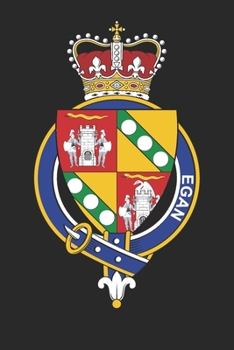 Paperback Egan: Egan Coat of Arms and Family Crest Notebook Journal (6 x 9 - 100 pages) Book