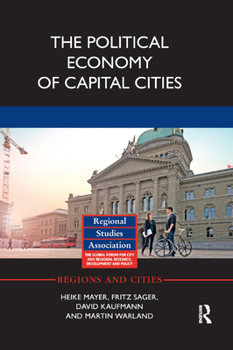 Paperback The Political Economy of Capital Cities Book