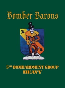 Hardcover 5th Bombardment Group (Heavy): Bomber Barons Book