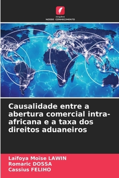 Paperback Causalidade entre a abertura comercial intra-africana e a taxa dos direitos aduaneiros [Portuguese] Book