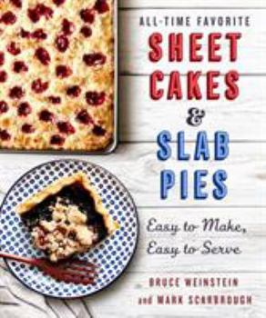 Paperback All-Time Favorite Sheet Cakes & Slab Pies: Easy to Make, Easy to Serve Book