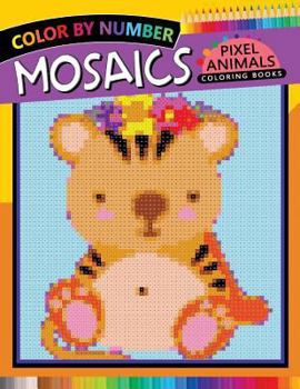 Paperback Animals Mosaics Pixel Coloring Books: Color by Number for Adults Stress Relieving Design Puzzle Quest Book